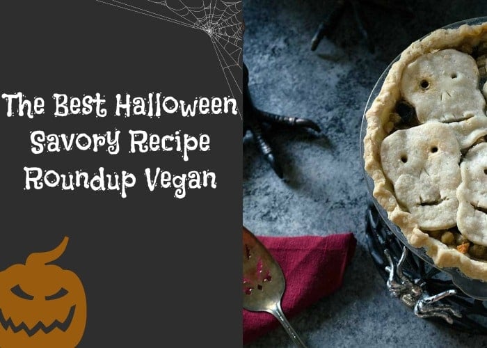 The Best Vegan Halloween Savory Recipe Roundup