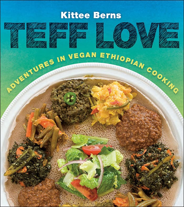 Vegan Ethiopian Recipes from Teff Love by Kittee Berns