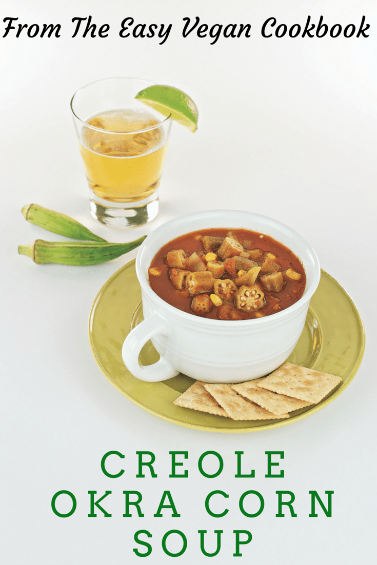 Creole Okra Corn Soup from The Easy Vegan Cookbook